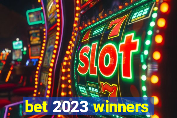 bet 2023 winners